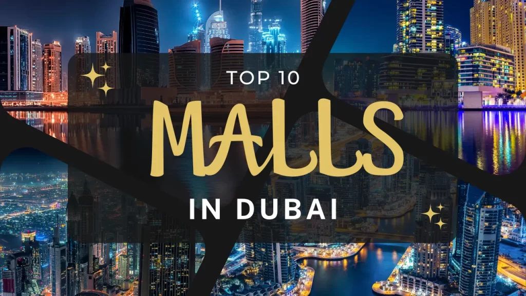 Discover Dubai’s Top 10 Malls: A Shopper’s Paradise